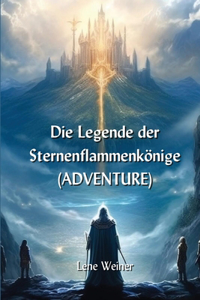 Legende der Sternenflammenkönige (ADVENTURE)