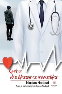 Guérir des blessures invisibles