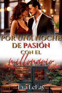 Por Una Noche De Pasión Con El Millonario