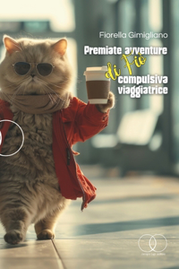 Premiate avventure di Fiò, compulsiva viaggiatrice