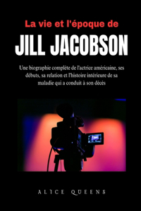 La vie et l'époque de Jill Jacobson
