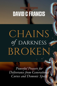 Chains of Darkness Broken