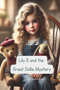 Lily B and the Great Dollie Mystery