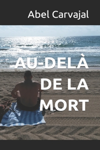 Au-Delà de la Mort