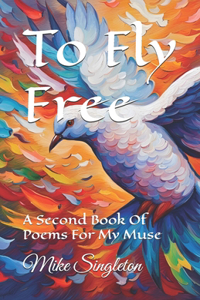 To Fly Free