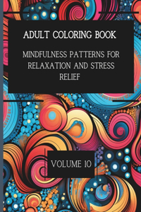 50 Mindful Patterns for Relaxation and Stress Relief. Vol. 10