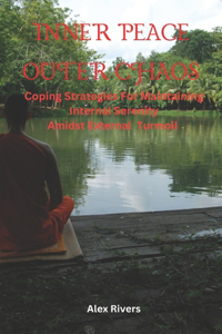 Inner Peace Outer Chaos