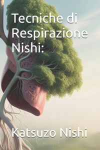 Tecniche di Respirazione Nishi