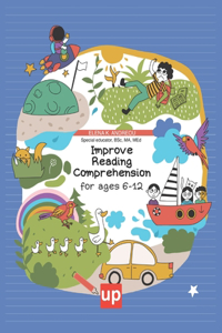 Improve Reading Comprehension for ages 6-12