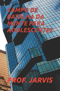 Campo de Batalha Da Mente Para Adolescentes