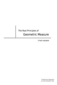 Root Principles of Geometric Measure