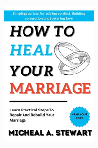 How to Heal your Marriage