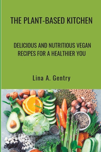 The Plant-Based Kitchen