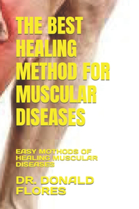 Best Healing Method for Muscular Diseases