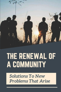 The Renewal Of A Community