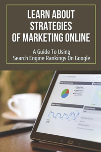 Learn About Strategies Of Marketing Online