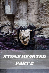 Stone Hearted Part 2