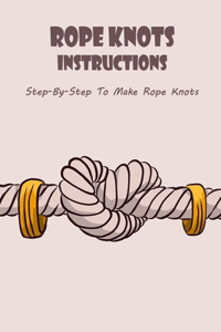 Rope Knots Instructions