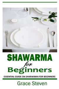 Shawarma for Beginners