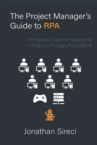 The Project Manager's Guide to RPA