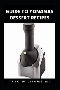 Guide to Yonanas Dessert Recipes