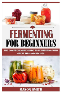 Fermenting for Beginners