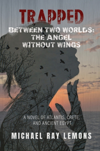 Trapped Between Two Worlds