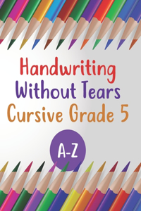 Handwriting Without Tears Cursive Grade 5