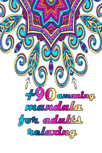 +90 amazing mandala for adults relaxing