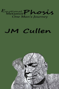 Emotional Metamorphosis: One Man's Journey