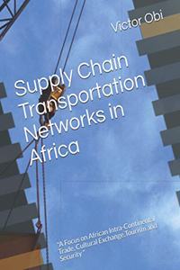 Supply Chain Transportation Networks in Africa