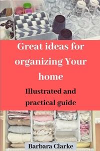 Great ideas for organizing Your home