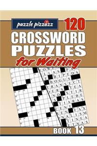 Puzzle Pizzazz 120 Crossword Puzzles for Waiting Book 13