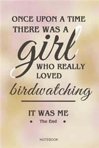 Once Upon A Time There Was A Girl Who Really Loved Birdwatching