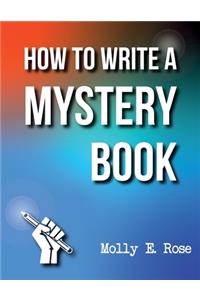 How To Write A Mystery Book