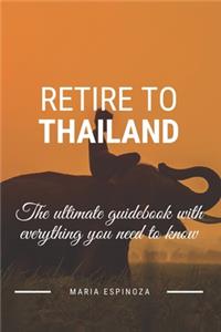 Retire To Thailand