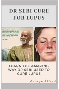 Dr Sebi Cure for Lupus