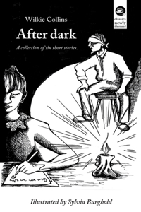 After dark (Classics Newly Illustrated)