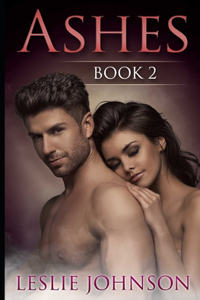 Ashes - Book 2 (Romantic Suspense)