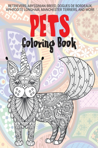 Pets - Coloring Book - Retrievers, Abyssinian Breed, Dogues de Bordeaux, Aphrodite Longhair, Manchester Terriers, and more