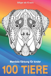Mandala Färbung für Kinder - Billiger als 10 Euro - 100 Tiere