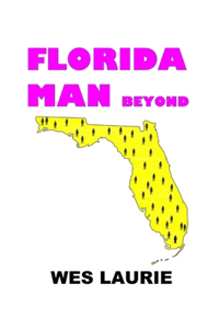 Florida Man Beyond