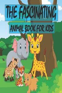 Fascinating Animal Book for Kids