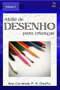 Ateliê de Desenho para Crianças - Volume 2