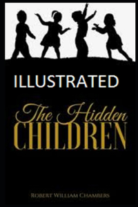 The Hidden Children Illustrated