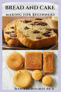 Bread and Cake Making for Beginners