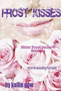 Frost Kisses (Bitter Frost #4 of The Frost Series)