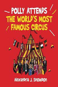 Polly Attends The World Most Famous Circus
