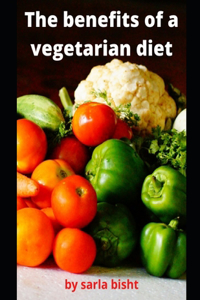 The benefits of a vegetarian diet