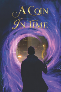 A Coin in Time